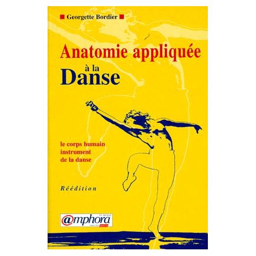 【貴重】ANATOMIE APPLIQUEE A LA DANSE Anatomie Appliquee A La Danse pas cher - Meilleures offres